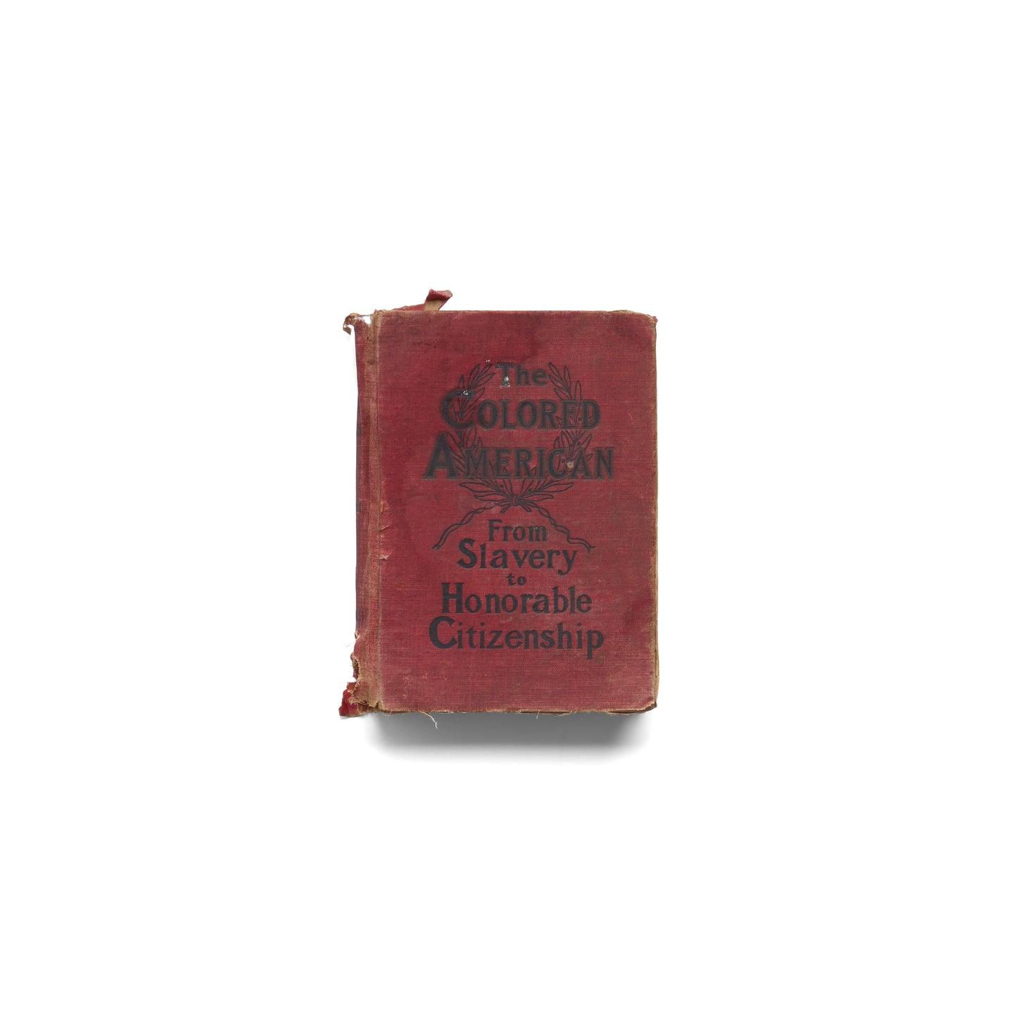 The Colored American-From Slavery to Honorable Citizenship (1st edition)