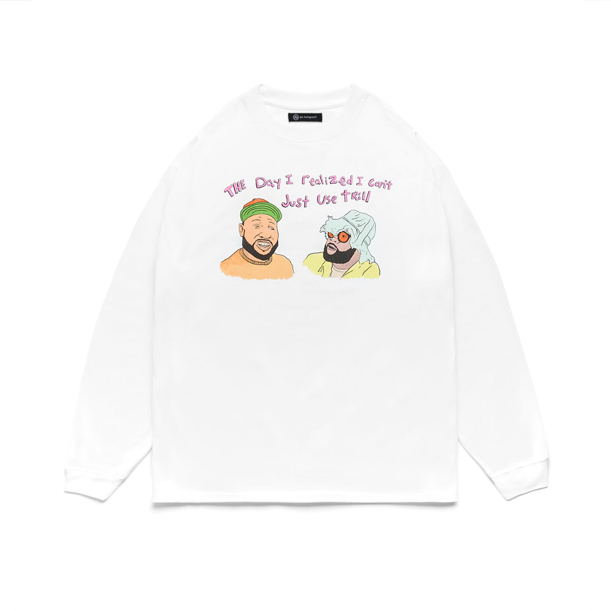 JFG x Trill Burgers "Can't Use Trill" Long Sleeve Tee