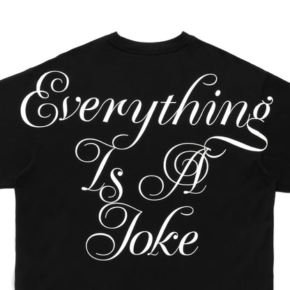 "Everything Is A Joke" Long Sleeve Tee